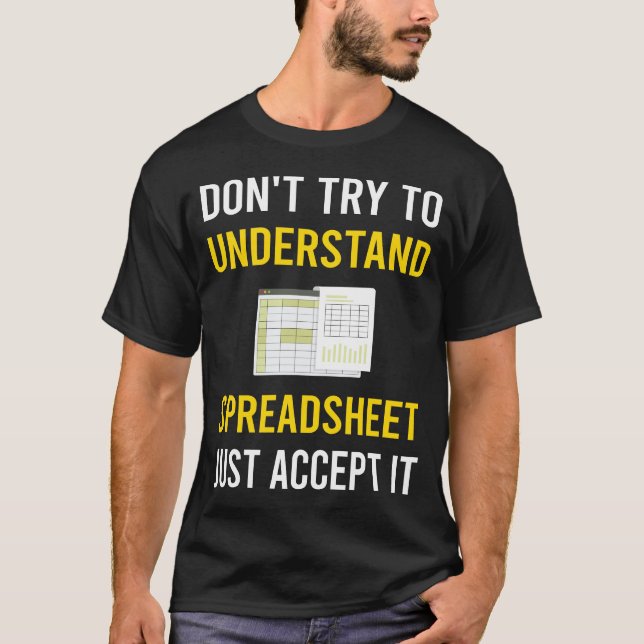Understand Spreadsheet Spreadsheets T-Shirt (Front)