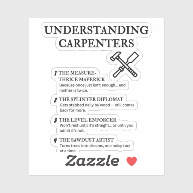 Understanding Carpenters – Funny Woodworking Quote Sticker (Sheet)