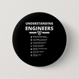 Understanding Engineers - Funny Sarcastic Engineer Button