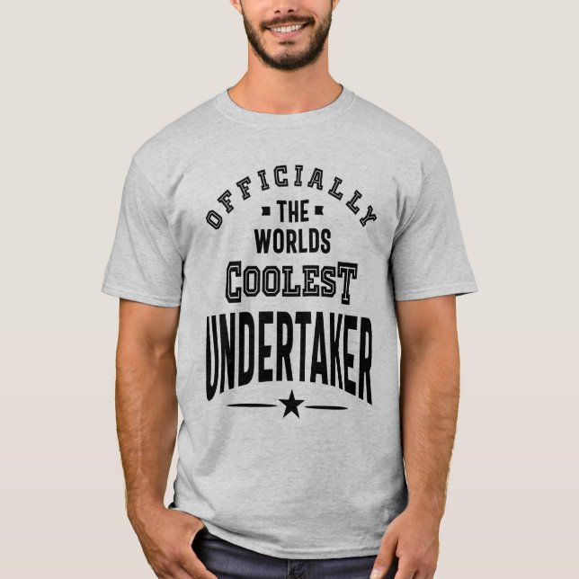 Undertaker Job Title Gift T-Shirt (Front)