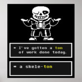 Undertale: Sans Poster wanna Have A Bad Time -  Hong Kong