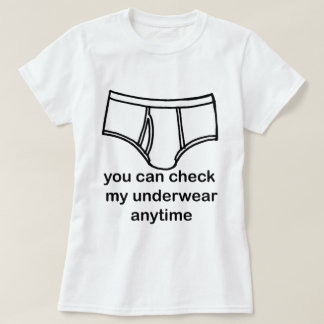 Underwear Check T-Shirt