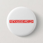 Underwhelming Stamp Pinback Button
