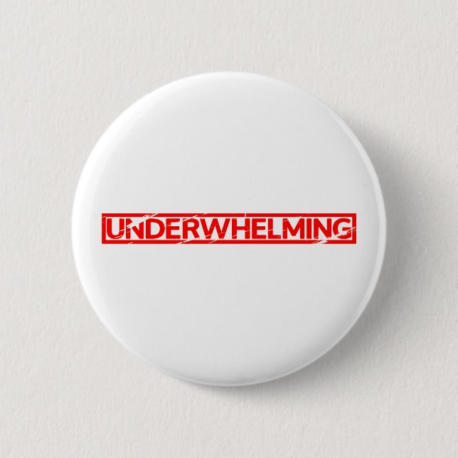 Underwhelming Stamp Pinback Button (Front)