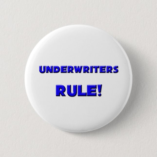 Underwriters Rule! Pinback Button (Front)