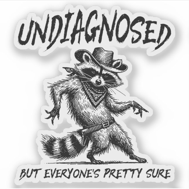 Undiagnosed But Everyone's Pretty Sure Funny Sticker (Front)