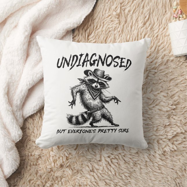 Undiagnosed But Everyone's Pretty Sure Funny Throw Pillow (Blanket)
