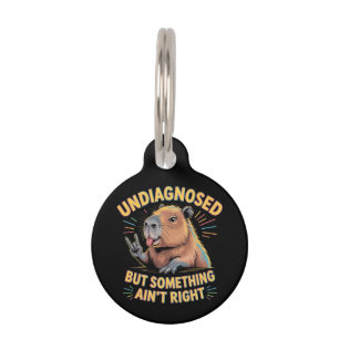 Undiagnosed But Something Ain't Right Fun Capybara Pet ID Tag