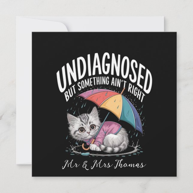 Undiagnosed but Something Ain't Right Funny Mental Invitation (Front)