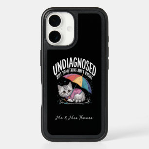 Undiagnosed but Something Ain't Right Funny Mental iPhone 16 Case