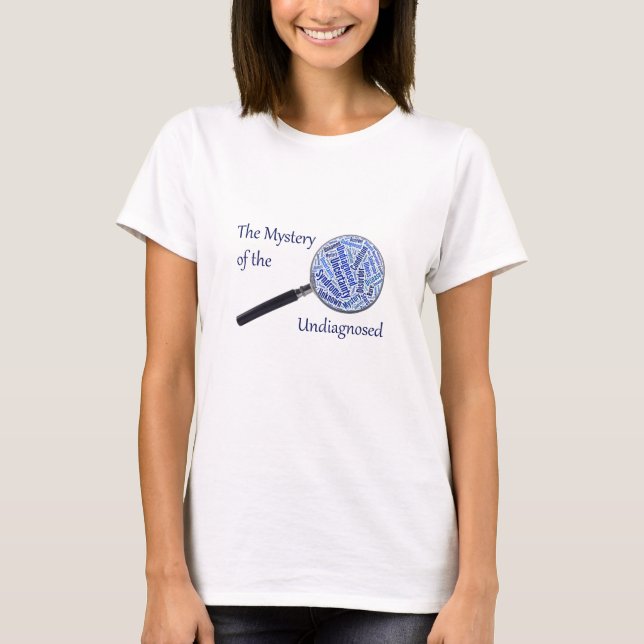 Undiagnosed Mystery Magnifying Glass T-Shirt (Front)