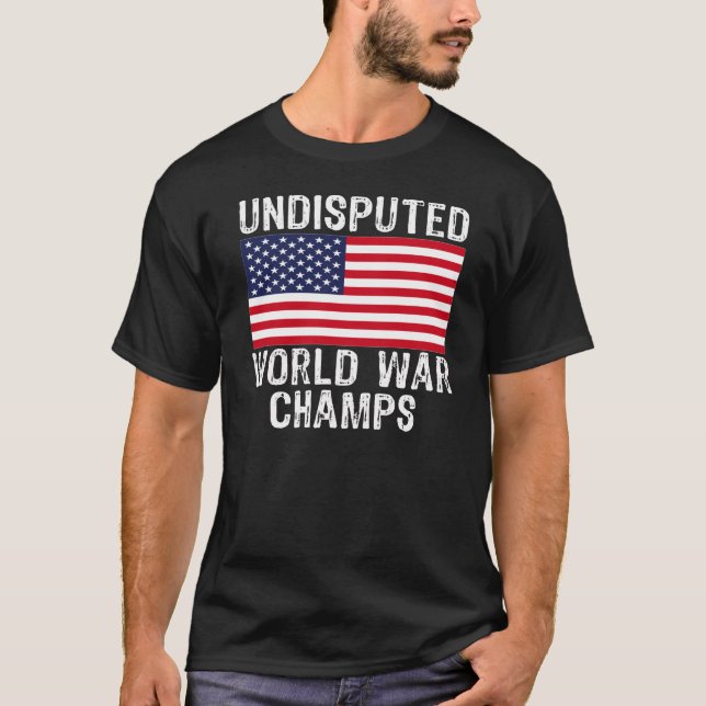UNDISPUTED WORLD WAR CHAMPS T-Shirt (Front)