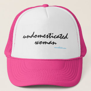 Undomesticated Woman Trucker Hat
