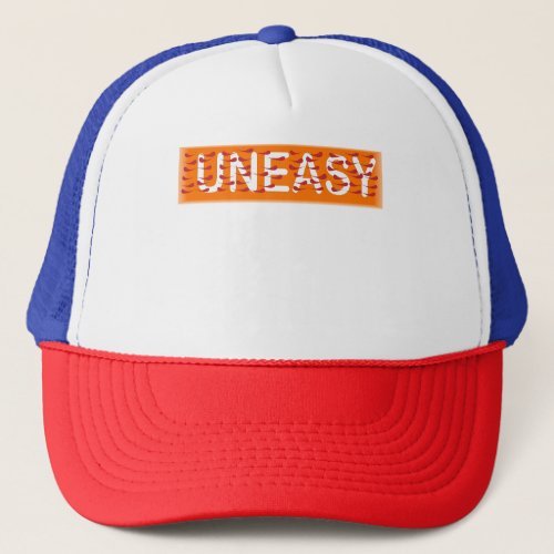 uneasy HAT