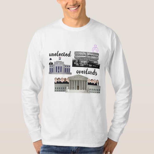 Unelected Overlords T_Shirt