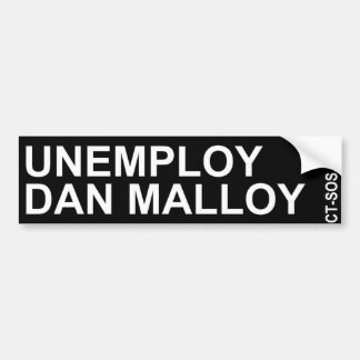 unemploy dan malloy bumper sticker