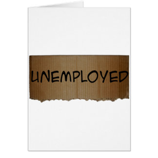 UNEMPLOYED CARDS