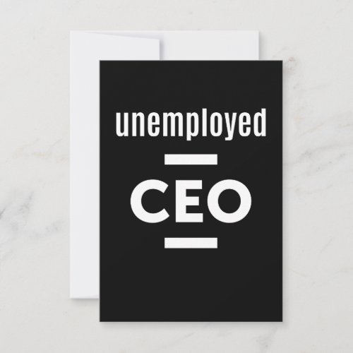 Unemployed CEO T_Shirt _ Gift for Entrepreneurs RSVP Card
