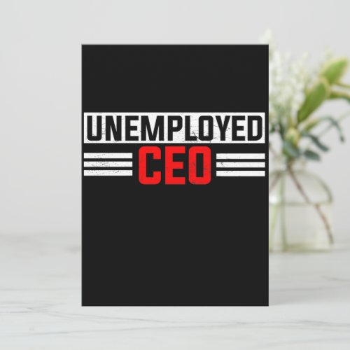 Unemployed CEO Unemployment Job Application Funny Invitation