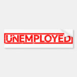 Unemployed Stamp Bumper Sticker