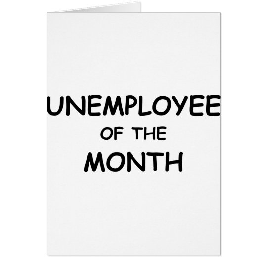unemployee of the month card