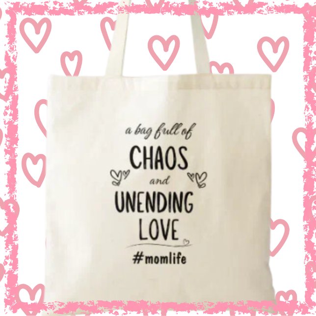 Unending Love Momlife Funny Mother's Day Gift Tote Bag (Get yours today and embrace the chaos with love in every step!)