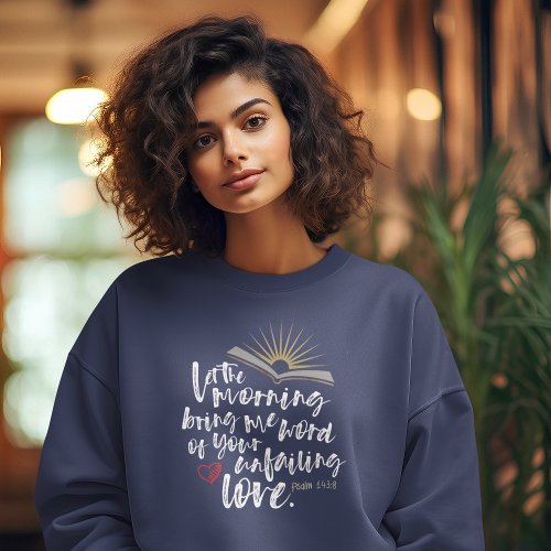 UNFAILING LOVE Bible Psalm Christian Womens Navy Sweatshirt