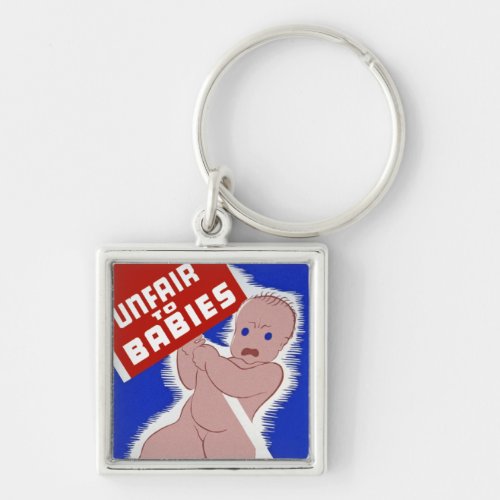 Unfair to Babies Keychain