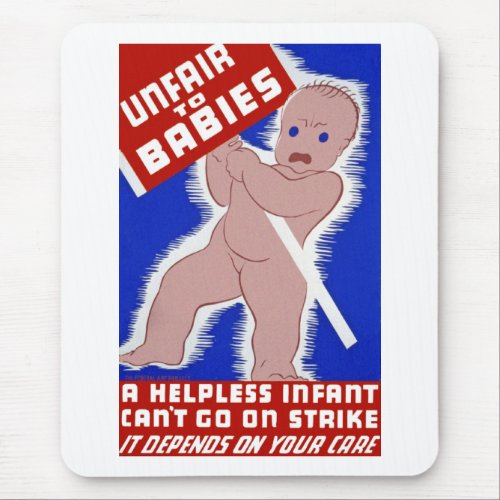 Unfair to Babies Mouse Pad