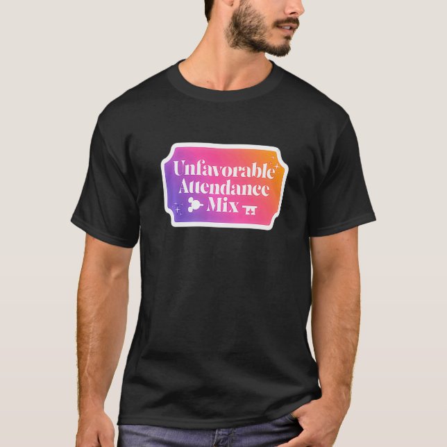Unfavorable Attendee Mix   T-Shirt (Front)