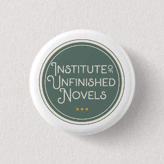 Unfinished Novel button | Book Lover Gift | Writer