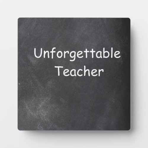 Unforgettable Teacher Chalkboard Design Gift Idea Plaque