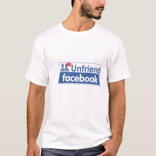 Unfriend Facebook T_Shirt