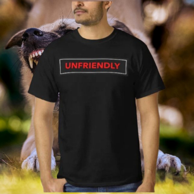 Unfriendly Shirt – Bold Attitude Graphic Tee (Creator Uploaded)