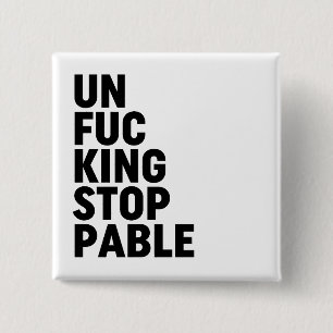 Unfu*kingstoppable Button