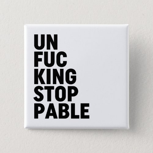 Unfukingstoppable Button
