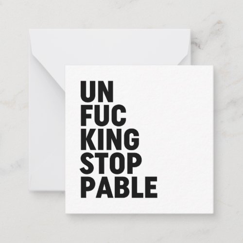Unfukingstoppable Note Card