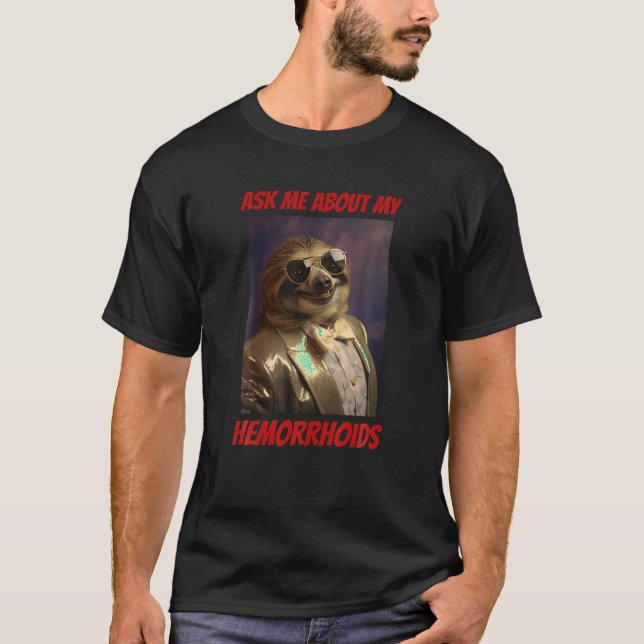 Unhinged Cringe Funny Hemorrhoids Inappropriate Em T-Shirt (Front)