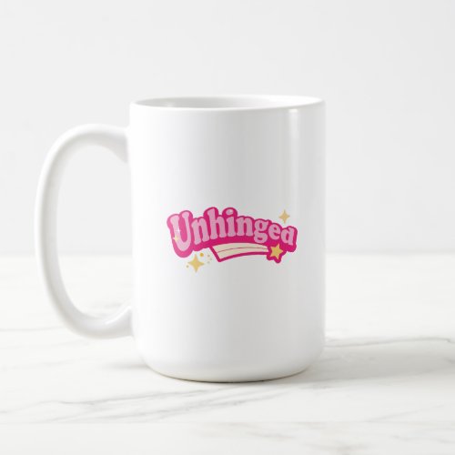 UNHINGED MUG