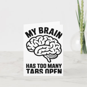 Unhinged - My Brain Has Too Many Tabs Open Sticker Card