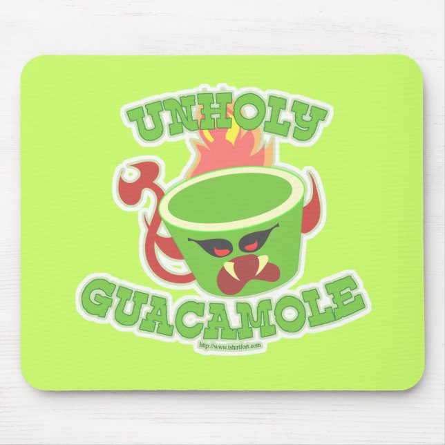 Unholy Guacamole Funny Guac Avocado Slogan  Mouse Pad (Front)