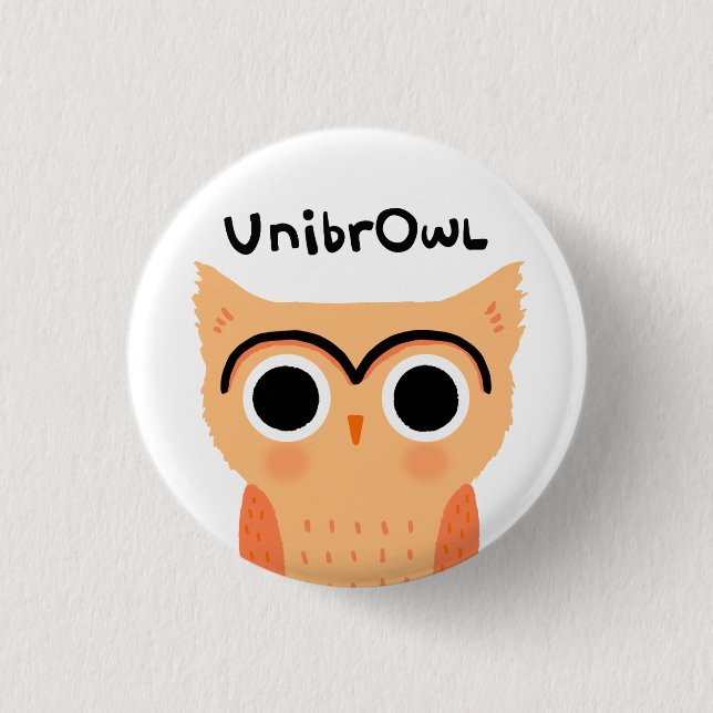 UnibrOwl Unibrow Owl | Funny Cute Eyebrows Owl Button (Front)