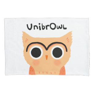 UnibrOwl Unibrow Owl Funny Cute Eyebrows Owl Pillow Case