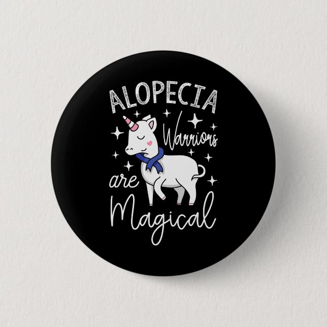 Unicorn Alopecia Warriors Are Magical Button (Front)