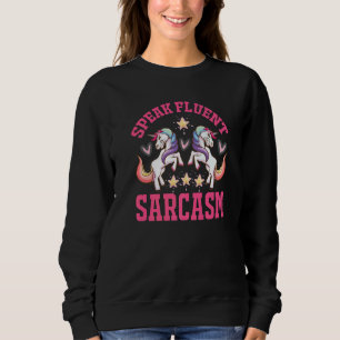 unicorn and hearts   text sarcasm irony fun sweatshirt