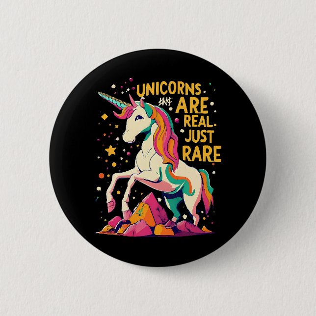 Unicorn are real just rare button (Front)