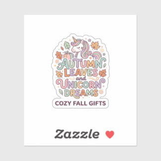 Unicorn Autumn Leaves and Unicorn Dreams Bold Typo Sticker