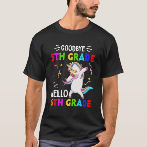 Unicorn Back To School Hello Sixth Grade Goodbye 5 T_Shirt