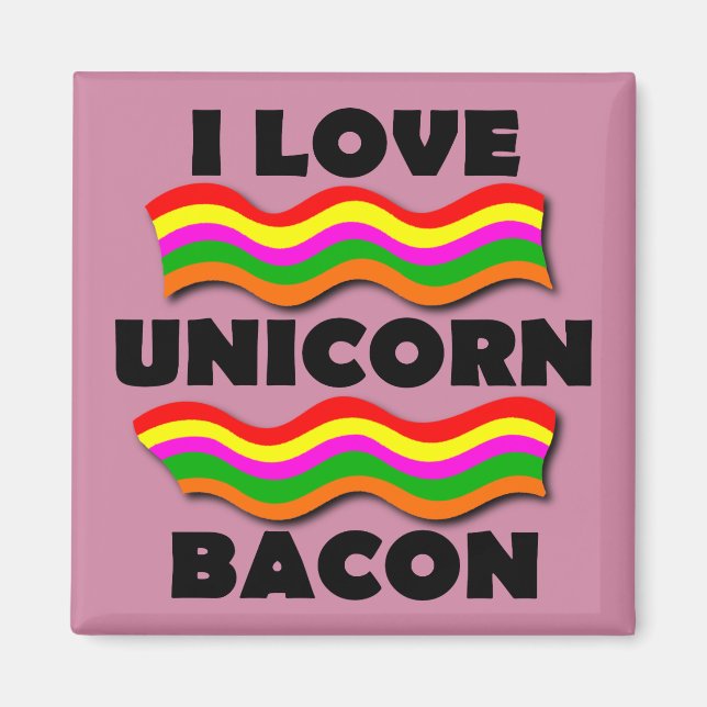 Unicorn Bacon Funny Fridge Magnet Refrigerator (Front)