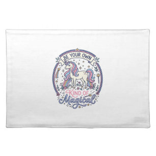 Unicorn Be Your Own Kind of Magical Playful Cute G Cloth Placemat